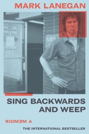 Cover of: Sing Backwards and Weep: A Memoir