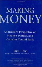 Cover of: Making Money : An Insider's Perspective on Finance, Politics, and Canada's Central Bank