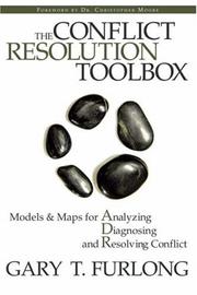 Cover of: The conflict resolution toolbox: models & maps for analyzing, diagnosing, and resolving conflict