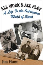 Cover of: All Work & All Play: A Life in the Outrageous World of Sports