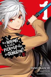 Cover of: Is It Wrong to Try to Pick up Girls in a Dungeon? II, Vol. 1 (manga) by Fujino Ōmori, Kunieda, Suzuhito Yasuda