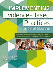 Cover of: Implementing Evidence-Based Practices in Gifted Education: Professional Learning Modules on Universal Screening, Grouping, Acceleration, and Equity in Gifted Programs