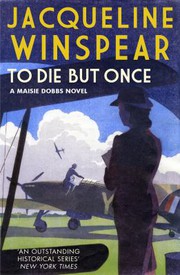 Cover of: To Die but Once by Jacqueline Winspear