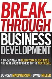 Cover of: Breakthrough Business Development by Duncan MacPherson, David Miller - undifferentiated