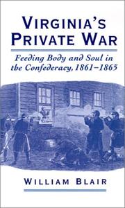 Cover of: Virginia's private war: feeding body and soul in the Confederacy, 1861-1865