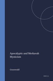 Cover of: Apocalyptic and Merkavah mysticism