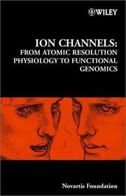 Cover of: Ion channels by Symposium on Ion Channels : From Atomic Resolution Physiology to Functional Genomics (2001 Novartis Foundation)