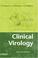 Cover of: A Practical Guide to Clinical Virology