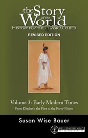 Cover of: Story of the World : History for the Classical Child : Volume 3, Early Modern Times