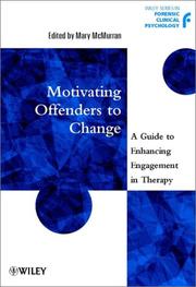 Cover of: Motivating Offenders to Change: A Guide to Enhancing Engagement in Therapy