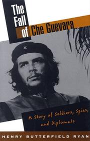 Cover of: The Fall of Che Guevara by Henry Butterfield Ryan