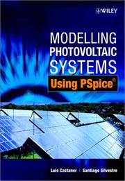 Cover of: Modelling Photovoltaic Systems Using PSpice by Luis Castañer, Luis Castaner, Santiago Silvestre, Luis Castaner, Santiago Silvestre