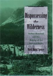 Dispossessing the Wilderness by Mark David Spence