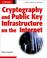 Cover of: Cryptography and Public Key Infrastructure on the Internet