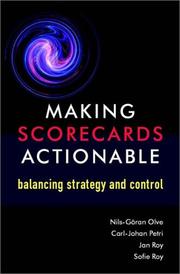 Cover of: Making scorecards actionable: balancing strategy and control