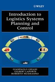 Cover of: Introduction to Logistics Systems Planning and Control (Wiley Interscience Series in Systems and Optimization) by Gianpaolo Ghiani, Gilbert Laporte, Roberto Musmanno