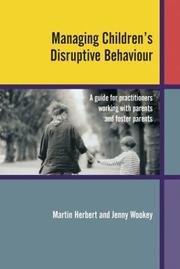 Cover of: Managing Children's Disruptive Behaviour: A Guide for Practitioners Working with Parents and Foster  Parents