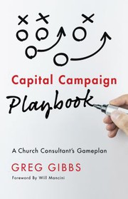 Cover of: Capital Campaign Playbook: A Church Consultant's Gameplan