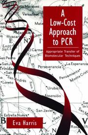 Cover of: A low-cost approach to PCR: appropriate transfer of biomolecular techniques