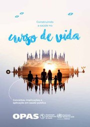 Cover of: Construindo a Saúde No Curso de Vida by Pan American Health Organization