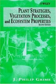 Cover of: Plant Strategies, Vegetation Processes, and Ecosystem Properties by J. Philip Grime