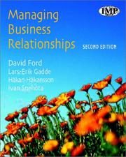 Cover of: Managing Business Relationships by David Ford, Lars-Erik Gadde, Håkan Håkansson, Ivan Snehota