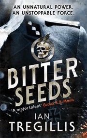 Cover of: Bitter Seeds by Ian Tregillis