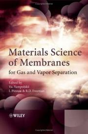 Cover of: Materials science of membranes for gas and vapor separation