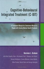 Cover of: Cognitive-Behavioural Integrated Treatment (C-BIT) | Hermine L. Graham