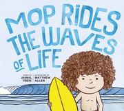 Cover of: Mop Rides the Waves of Life: A Story of Mindfulness and Surfing