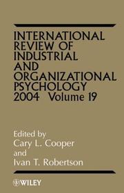 Cover of: International Review of Industrial and Organizational Psychology, 2004 (International Review of Industrial and Organizational Psychology)