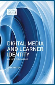 Cover of: Digital Media and Learner Identity: The New Curatorship