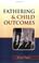 Cover of: Fathering and Child Outcomes