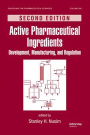 Cover of: Active Pharmaceutical Ingredients: Development, Manufacturing, and Regulation, Second Edition