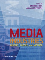 Cover of: Media industries by edited by Jennifer Holt and Alisa Perren.