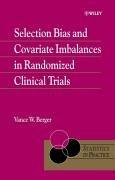 Cover of: Selection Bias and Covariate Imbalances in Randomized Clinical Trials (Statistics in Practice)