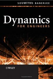 Cover of: Dynamics for Engineers | Soumitro Banerjee