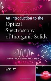 Cover of: An Introduction to the Optical Spectroscopy of Inorganic Solids by J. García Solé, Jose Solé, Luisa Bausa, Daniel Jaque, Jose Solé, Luisa Bausa, Daniel Jaque