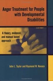 Cover of: Anger Treatment for People with Developmental Disabilities: A Theory, Evidence and Manual Based Approach