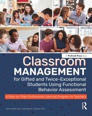 Cover of: Classroom Management for Gifted and Twice-Exceptional Students Using Functional Behavior Assessment: A Step-By-Step Professional Learning Program for Teachers