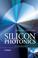 Cover of: Silicon photonics