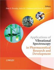 Applications of vibrational spectroscopy in pharmaceutical research and development by Don E. Pivonka, John M. Chalmers, Peter R. Griffiths