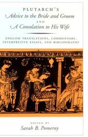 Cover of: Plutarch's Advice to the bride and groom, and A consolation to his wife: English translations, commentary, interpretive essays, and bibliography