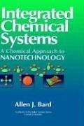 Integrated chemical systems by Allen J. Bard