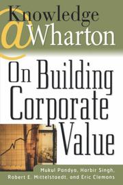 Cover of: Knowledge@Wharton on Building Corporate Value