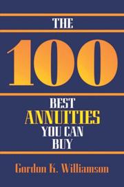 Cover of: The 100 best annuities you can buy by Gordon K. Williamson