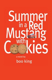 Cover of: Summer in a red Mustang with cookies by Boo King