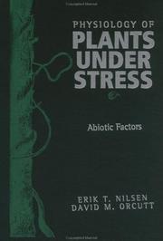The physiology of plants under stress by Erik T. Nilsen, David M. Orcutt