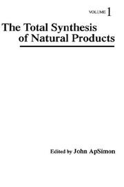 Cover of: The total synthesis of natural products. by Edited by John ApSimon.