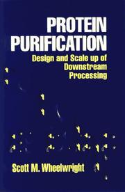 Protein purification by Scott M. Wheelwright